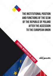 Okładka książki The Institutional Position and Functions of the Sejm of the Republic of Poland after the Accession