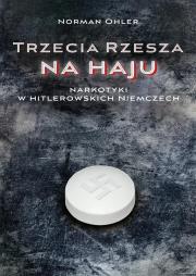 Trzecia Rzesza na haju. Autor: Norman Ohler. Dadada.pl Okładka książki Trzecia Rzesza na haju