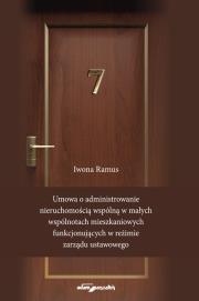 Okładka książki Umowa o administrowanie nieruchomością wspólną w małych wspólnotach mieszkaniowych funkcjonujących w