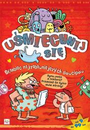 Uśmiechnij się! Skarbiec najzabawniejszych dowcipów. Autor: Opracowanie zbiorowe. Dadada.pl Okładka książki Uśmiechnij się! Skarbiec najzabawniejszych dowcipów
