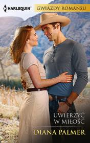 Uwierzyć w miłość. Autor: Palmer Diana. Dadada.pl Okładka książki Uwierzyć w miłość