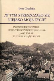Okładka książki W tym streszczało się niejako moje życie