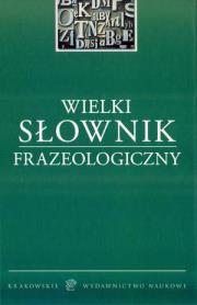 Okładka książki Wielki Słownik Frazeologiczny w.2016 KWN