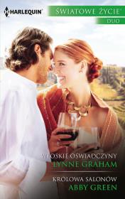 Włoskie oświadczyny, Królowa salonów. Autor: Lynne Graham, Green Abby. Dadada.pl Okładka książki Włoskie oświadczyny, Królowa salonów