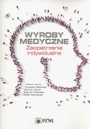 Wyroby medyczne. Autor: Marek Wożniewski, Krzysztof Gieremek. Dadada.pl Okładka książki Wyroby medyczne