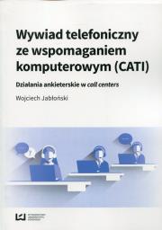 Okładka książki Wywiad telefoniczny ze wspomaganiem komputerowym (CATI)