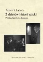 Z dziejów historii sztuki. Polska, Niemcy, Europa. Wydawca: Wydawnictwo Nauka i Innowacje. Dadada.pl Opakowanie Z dziejów historii sztuki. Polska, Niemcy, Europa