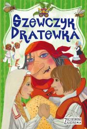Zaczarowana klasyka. Szewczyk Dratewka. Autor: Mariola Jarocka. Dadada.pl Okładka książki Zaczarowana klasyka. Szewczyk Dratewka