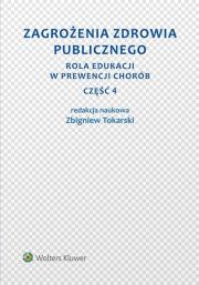 Zagrożenia zdrowia publicznego. Autor: Tokarski Zbigniew. Dadada.pl Okładka książki Zagrożenia zdrowia publicznego