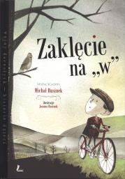 Zaklęcie na W. Autor: Michał Rusinek. Dadada.pl Okładka książki Zaklęcie na W