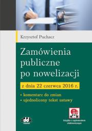 Okładka książki Zamówienia publiczne po nowelizacji z dnia 22 czerwca 2016 r.