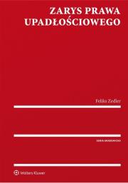 Zarys prawa upadłościowego. Autor: Zedler Feliks. Dadada.pl Okładka książki Zarys prawa upadłościowego