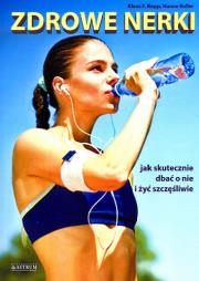 Zdrowe nerki. Autor: Kopp Klaus F., Kopp F. Kopp. Keller Hanne. Dadada.pl Okładka książki Zdrowe nerki