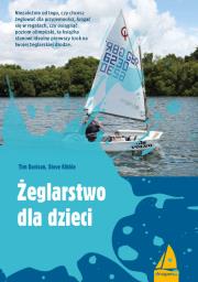 Żeglarstwo dla dzieci. Autor: Tim Davison, Steve Kibble. Dadada.pl Okładka książki Żeglarstwo dla dzieci
