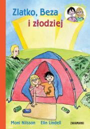 Zlatko, Beza i złodziej. Autor: Moni Nilsson, Elin Lindell. Dadada.pl Okładka książki Zlatko, Beza i złodziej