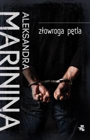 Złowroga pętla. Autor: Aleksandra Marinina. Dadada.pl Okładka książki Złowroga pętla