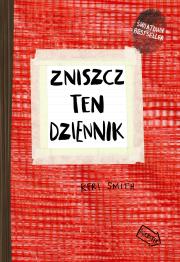 Zniszcz ten dziennik czerwony Edycja rozszerzona. Autor: Smith Keri. Dadada.pl Okładka książki Zniszcz ten dziennik czerwony Edycja rozszerzona