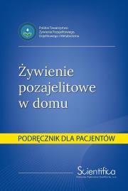 Żywienie pozajelitowe w domu. Podręcznik dla pacj.. Autor:   Praca zbiorowa. Dadada.pl Okładka książki Żywienie pozajelitowe w domu. Podręcznik dla pacj.