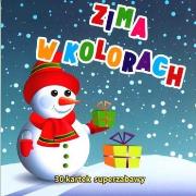 30 kartek superzabawy. Zima w kolorach. Autor: Opracowanie zbiorowe. Dadada.pl Okładka książki 30 kartek superzabawy. Zima w kolorach