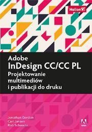Okładka książki Adobe InDesign CC/CC PL Projektowanie multimediów i publikacji do druku