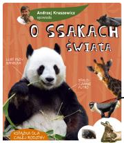 Andrzej G. Kruszewicz opowiada o ssakach świata. Autor: Kruszewicz Andrzej G.. Dadada.pl Okładka książki Andrzej G. Kruszewicz opowiada o ssakach świata
