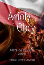 Anioły i Obcy. Autor: Adamus Saint-Germain. Dadada.pl Okładka książki Anioły i Obcy