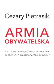 Armia Obywatelska. Autor: Pietrasik Cezary. Dadada.pl Okładka książki Armia Obywatelska