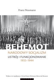 Okładka książki Behemot Narodowy socjalizm: ustrój i funkcjonowanie 1933˗1944