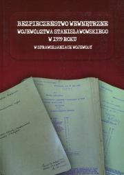 Bezpieczeństwo wewnętrzne województwa stanisławowskiego w 1939 roku w sprawozdaniach wojewody. Wydawca: Uniwersytet Przyrodniczo-Humanistyczny. Dadada.pl Opakowanie Bezpieczeństwo wewnętrzne województwa stanisławowskiego w 1939 roku w sprawozdaniach wojewody