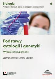 Biologia Podręcznik do nauki języka polskiego dla cudzoziemców Podstawy cytologii i genetyki. Autor: Każmierczak Joanna, Gosztowt Iwona. Dadada.pl Okładka książki Biologia Podręcznik do nauki języka polskiego dla cudzoziemców Podstawy cytologii i genetyki