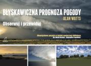 Błyskawiczna prognoza pogody. Autor: Watts Alan. Dadada.pl Okładka książki Błyskawiczna prognoza pogody