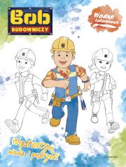 Okładka książki Bob Budowniczy. Wodne kolorowanie