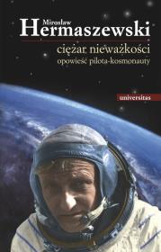 Ciężar nieważkości. Autor: Hermaszewski Mirosław. Dadada.pl Okładka książki Ciężar nieważkości