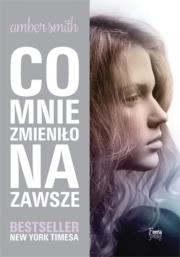 Co mnie zmieniło na zawsze. Autor: Smith Amber. Dadada.pl Okładka książki Co mnie zmieniło na zawsze