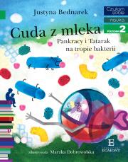 Cuda z mleka. Pankracy i Tatarak na tropie bakterii. Autor: Justyna Bednarek. Dadada.pl Okładka książki Cuda z mleka. Pankracy i Tatarak na tropie bakterii