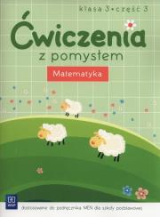 Ćwiczenia z pomysłem. Matematyka 3/3 w.2016 WSiP. Autor: praca zbiorowa. Dadada.pl Okładka książki Ćwiczenia z pomysłem. Matematyka 3/3 w.2016 WSiP