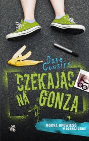 Czekając na Gonza pocket. Autor: Cousins Dave. Dadada.pl Okładka książki Czekając na Gonza pocket