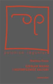 Czesław Miłosz i historyczność kultury. Autor: Freise Matthias. Dadada.pl Okładka książki Czesław Miłosz i historyczność kultury
