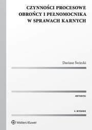 Czynności procesowe obrońcy i pełnomocnika w sprawach karnych. Autor: Świecki Dariusz. Dadada.pl Okładka książki Czynności procesowe obrońcy i pełnomocnika w sprawach karnych