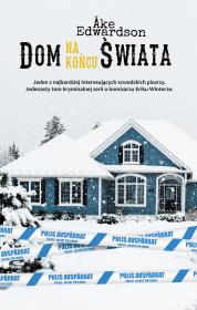Dom na końcu świata. Autor: Ake Edwardson. Dadada.pl Okładka książki Dom na końcu świata