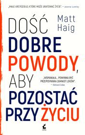 Okładka książki Dość dobre powody, aby pozostać przy życiu