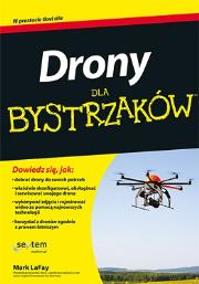 Drony dla bystrzaków. Autor: LaFay Mark. Dadada.pl Okładka książki Drony dla bystrzaków