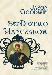 Drzewo janczarów. Autor: Goodwin Jason. Dadada.pl Okładka książki Drzewo janczarów