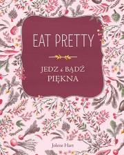 Okładka książki Eat Pretty Jedz i bądź piękna