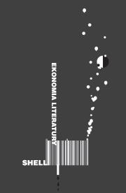 Ekonomia literatury. Autor: Shell Marc. Dadada.pl Okładka książki Ekonomia literatury