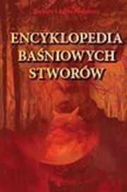 Encyklopedia Baśniowych Stworów. Autor: Barbara Podgórska. Dadada.pl Okładka książki Encyklopedia Baśniowych Stworów