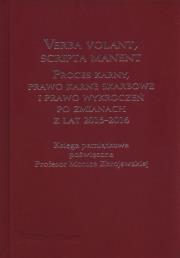 Okładka książki erba volant, scripta manent. Proces karny, prawo karne skarbowe i prawo wykroczeń po zmianach z lat 2015-2016.