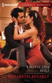 Erotyczna więź. Autor: Bevarly Elizabeth. Dadada.pl Okładka książki Erotyczna więź