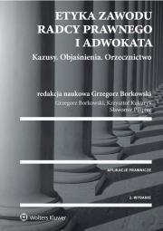 Etyka zawodu radcy prawnego i adwokata. Autor: Borkowski Grzegorz, Kukuryk Krzysztof, Pilipiec Sławomir. Dadada.pl Okładka książki Etyka zawodu radcy prawnego i adwokata