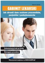 Okładka książki Gabinet lekarski Jak chronić dane osobowe pracowników pacjentów i podwykonawców